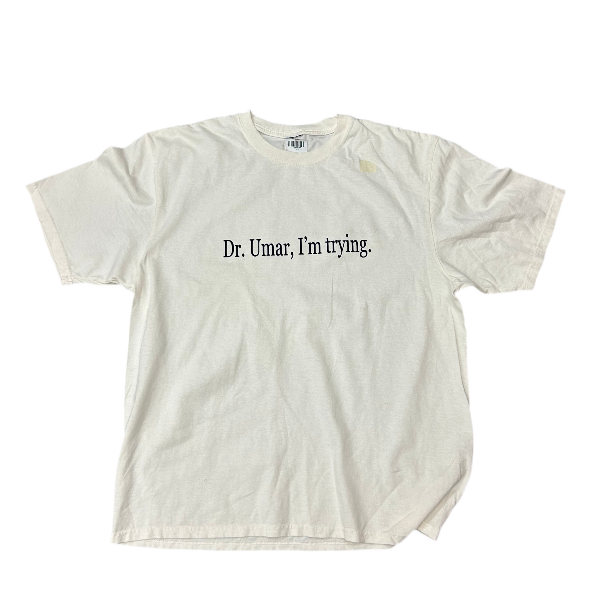 Umar I’m trying tee